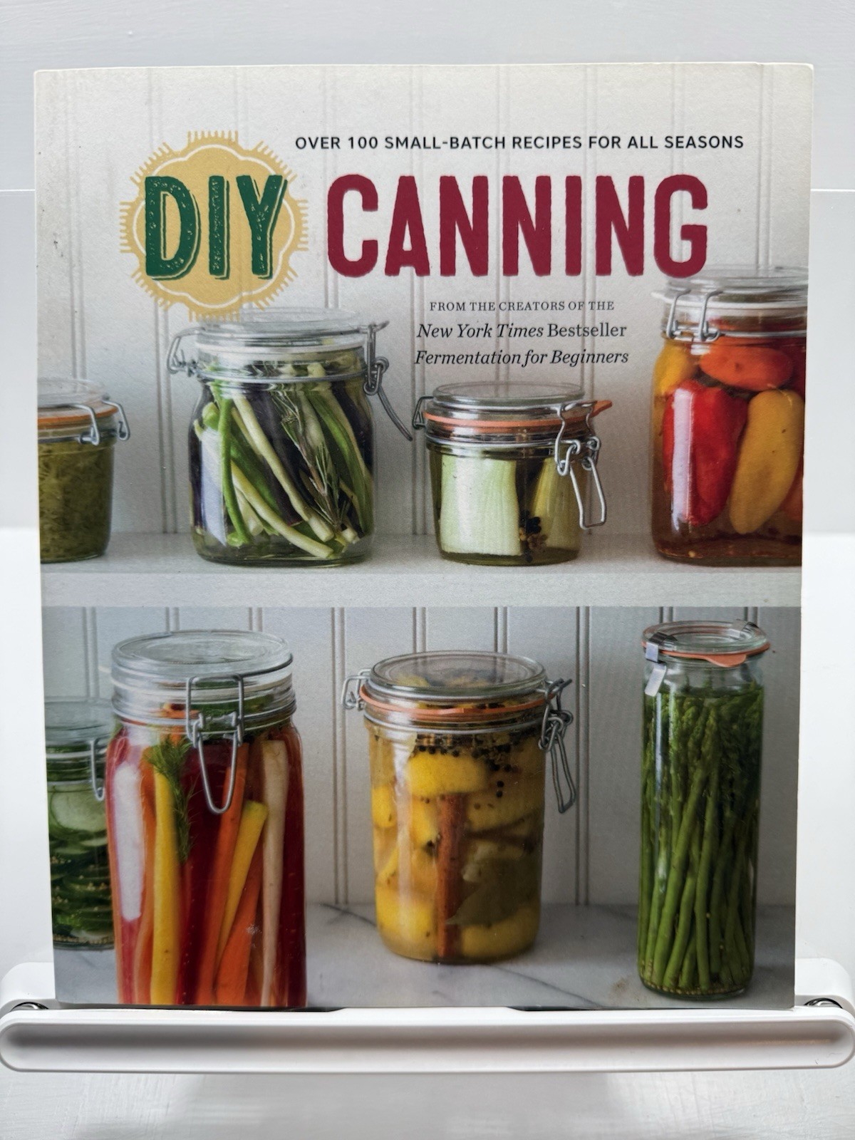 DIY Canning Cookbook Rockridge Press 2015 PB Small Batch Recipes Preserving