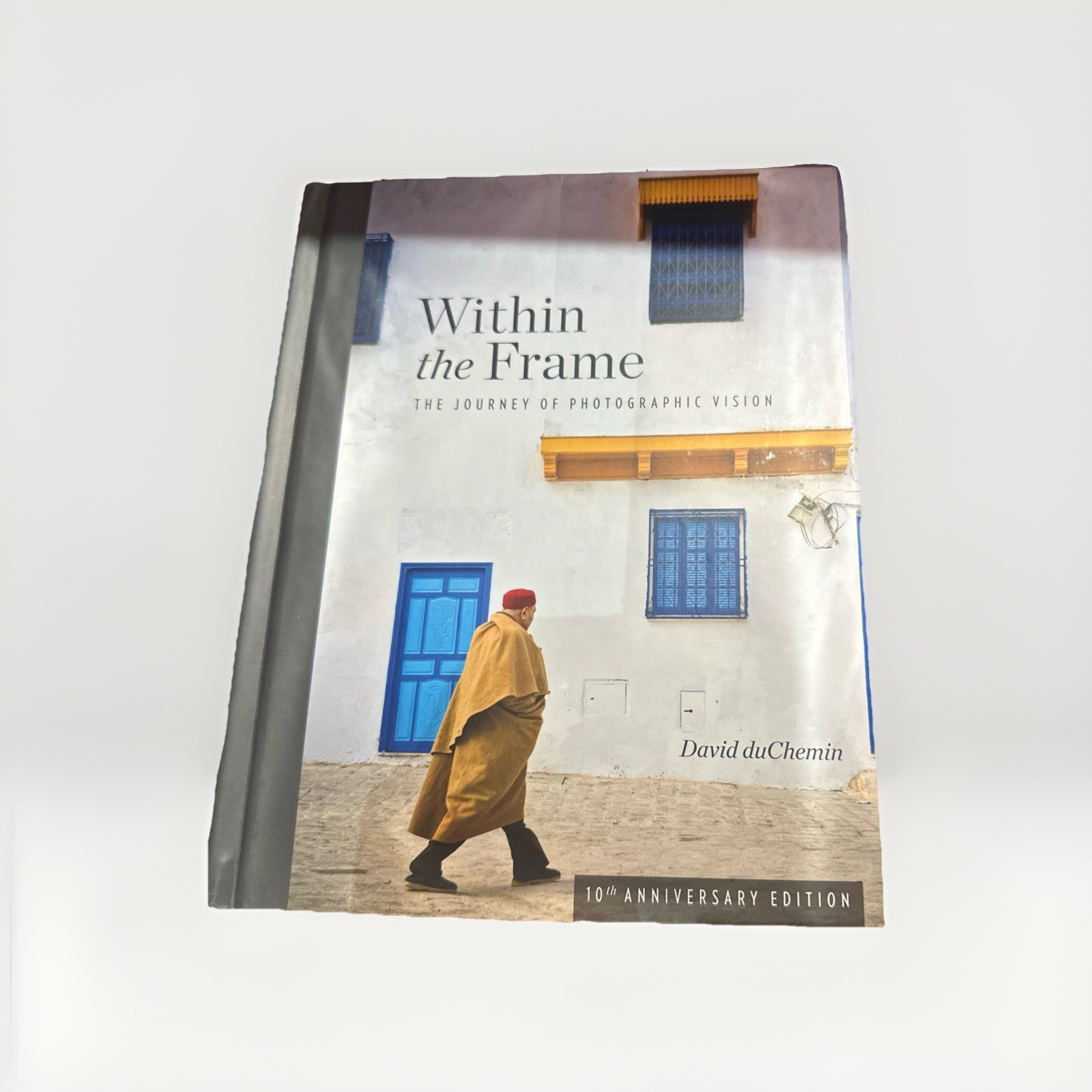 Within the Frame, 10th Anniversary Edition : David Duchemin (2019, Hardcover)