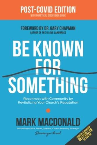 Be Known for Something: Reconnect with Community by Revitalizing You – VERY GOOD