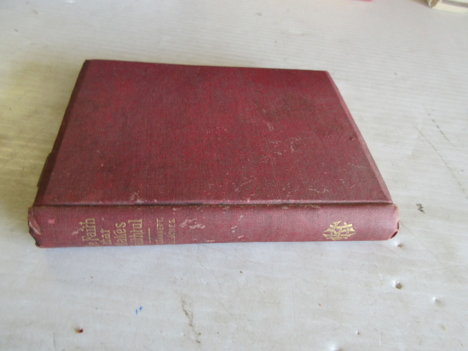 THE FAITH THAT MAKES FAITHFUL BY GANNETT & JONES 1891