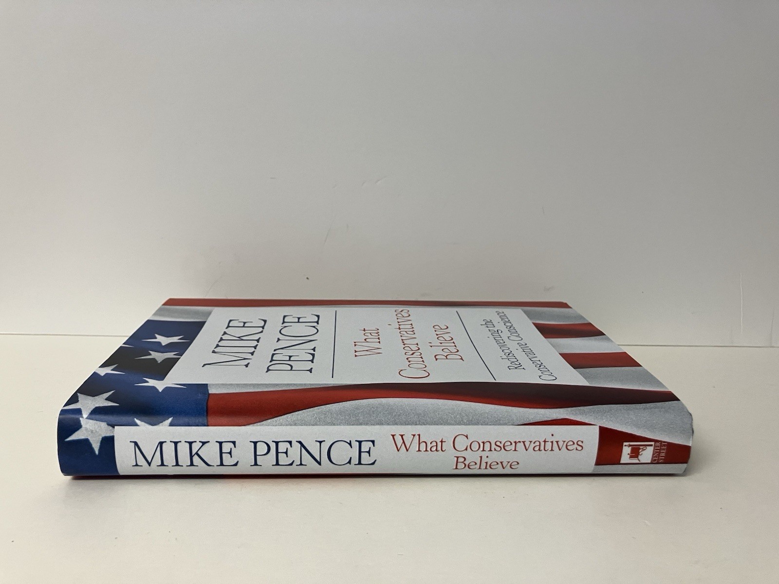What Conservatives Believe by Mike Pence 2026 Hardcover LIKE NEW