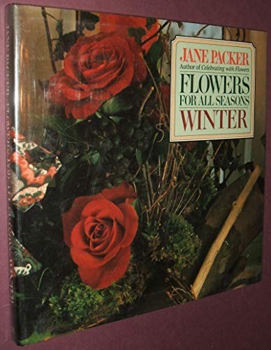 Flowers for All Seasons: Winte – VERY GOOD