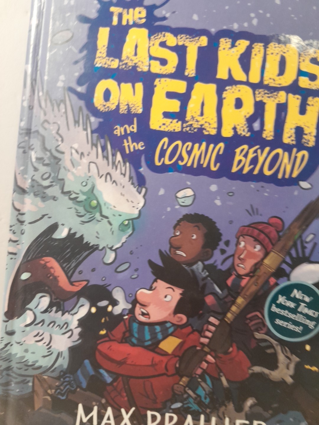 Last Kids on Earth and the Cosmic Beyond by Max Brallier and Douglas Holgate…