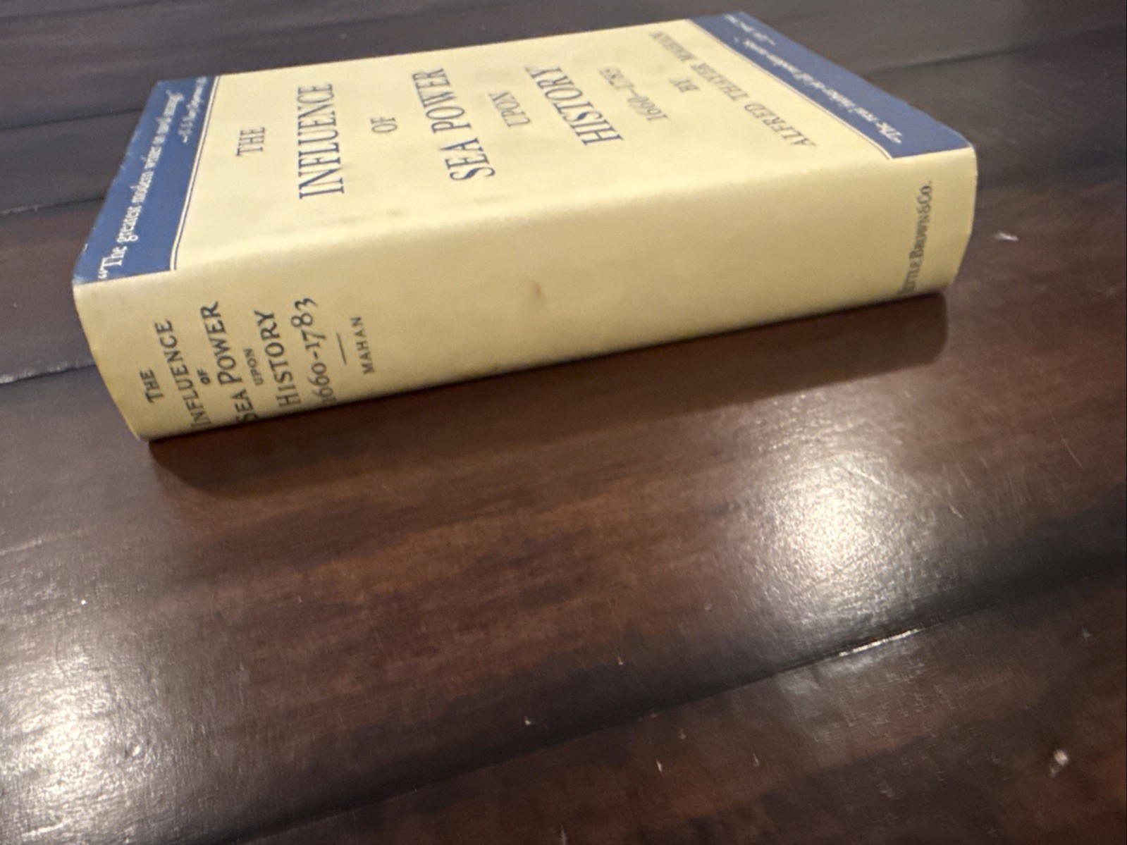 INFLUENCE OF SEA-POWER UPON HISTORY, 1660-1783 By Alfred Thayer Mahan