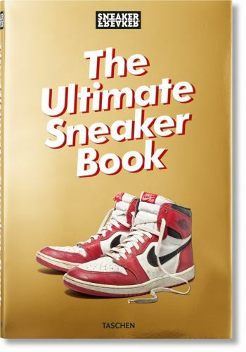 Sneaker Freaker. the Ultimate Sneaker Book by Simon Wood (2018, Hardcover)