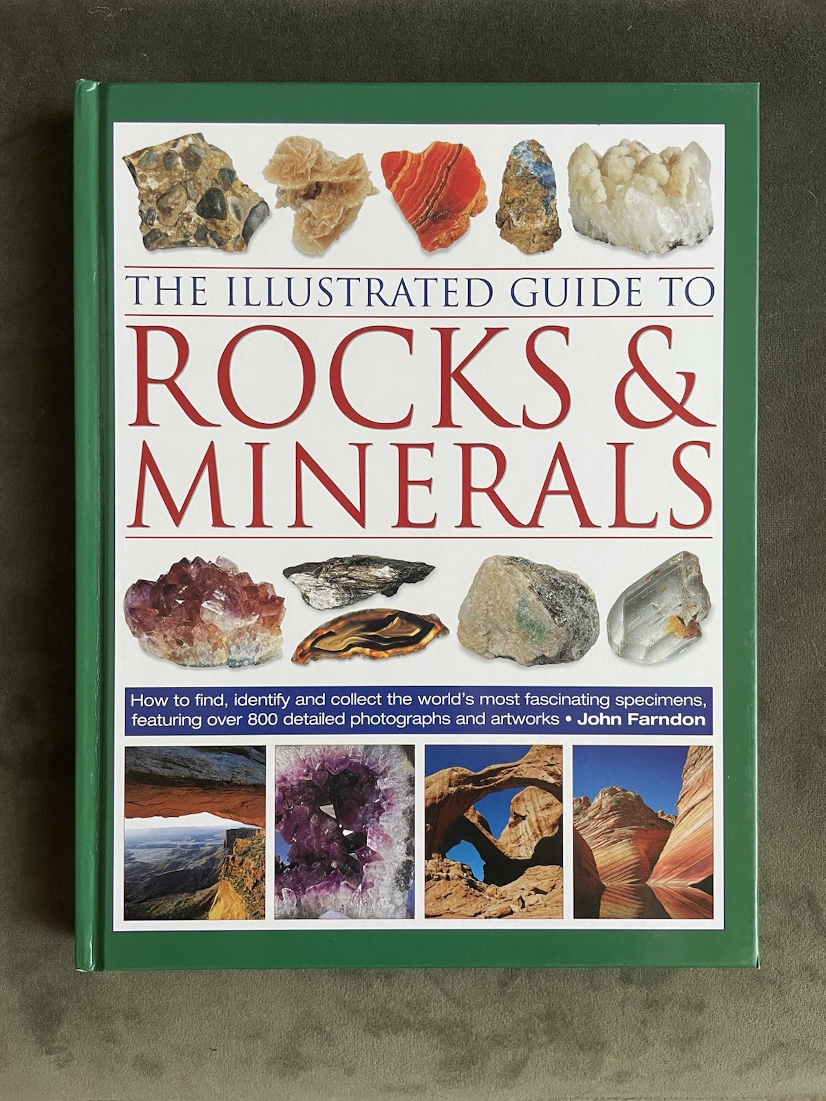 The Illustrated Guide to Rocks & Minerals: How to find, identify and collect HC