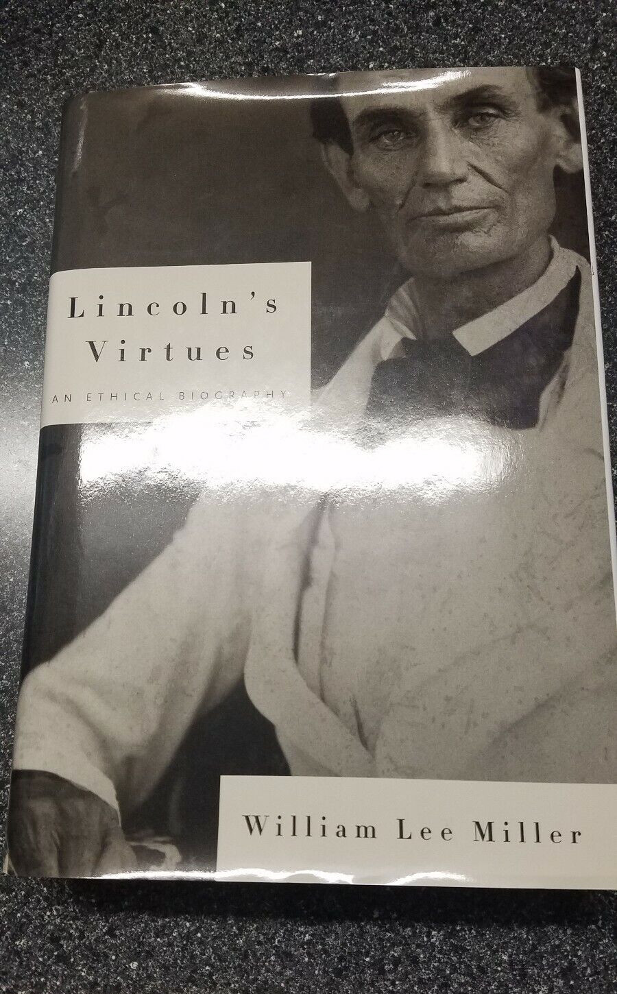 Lincoln’s Virtues : An Ethical Biography by William Lee Miller (2002, Hardcover)