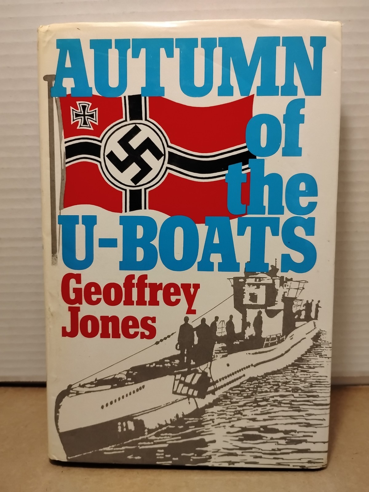 Defeat of the Wolf Packs & Autumn of the U-Boats by Geoffrey Jones – (2) HCDJ