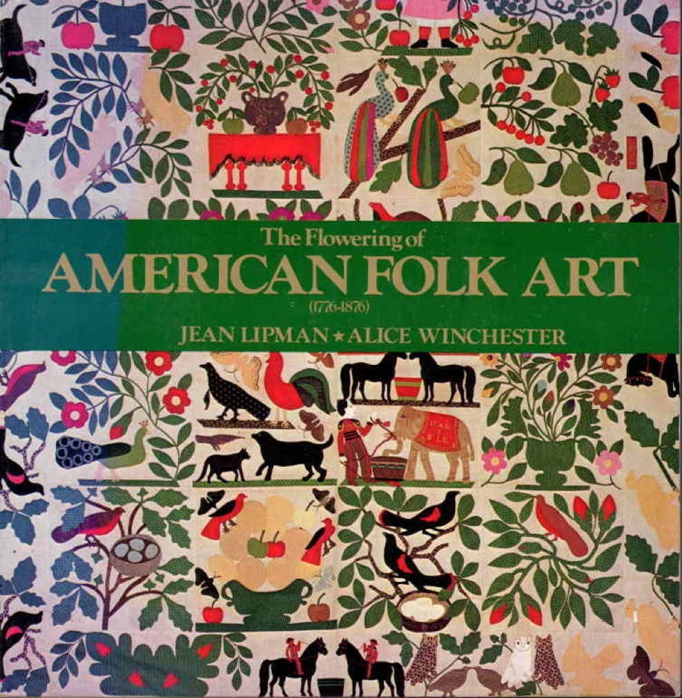 The Flowering of American Folk Art (1776 – 1876)