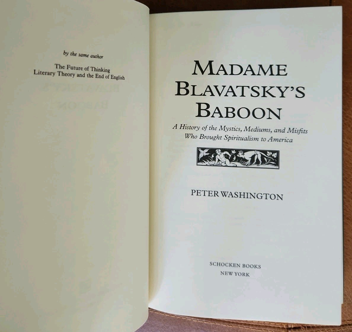 Madame Blavatsky’s Baboon : A History of the Mystic and Mediums Who Brought…
