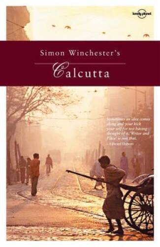 Lonely Planet Simon Winchester’s Calcutta (Writer & Place) – VERY GOOD