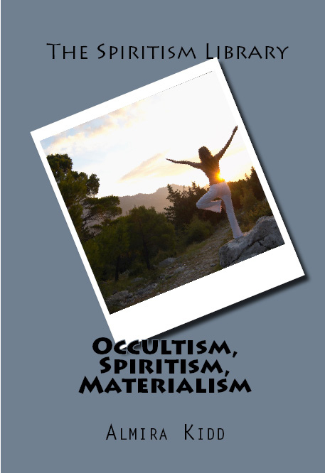 Spiritism Occultism Materialism Book Almira Kidd Soul Reincarnation Life Death