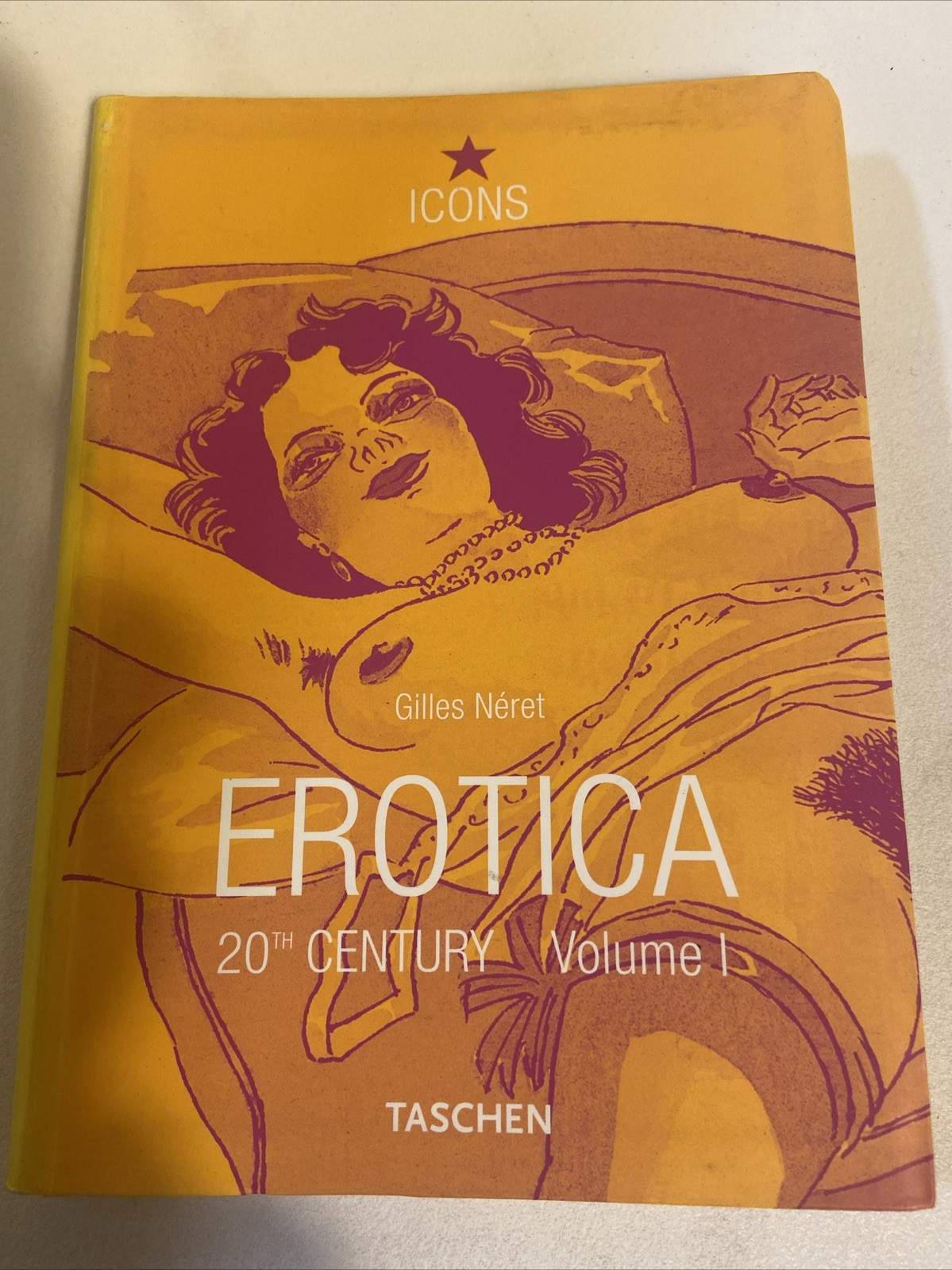 NERET, GILLES. ROSE, SUE. BLUMENBERG, BETTINA Erotica 20th century Vol 1 Icons