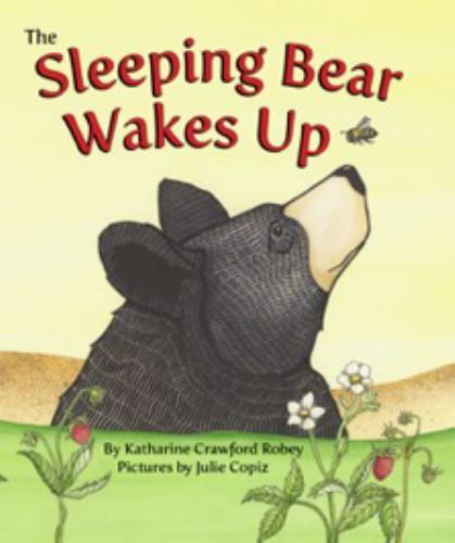 The Sleeping Bear Wakes Up – hardcover, Katharine Crawford Robey, 1950659062