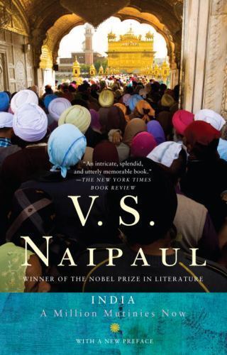 India: a Million Mutinies Now by V. S. Naipaul (2011, Trade Paperback)