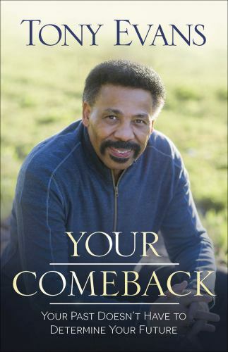 Your Comeback: Your Past Doesn’t Have to Dete- paperback, 0736960643, Tony Evans