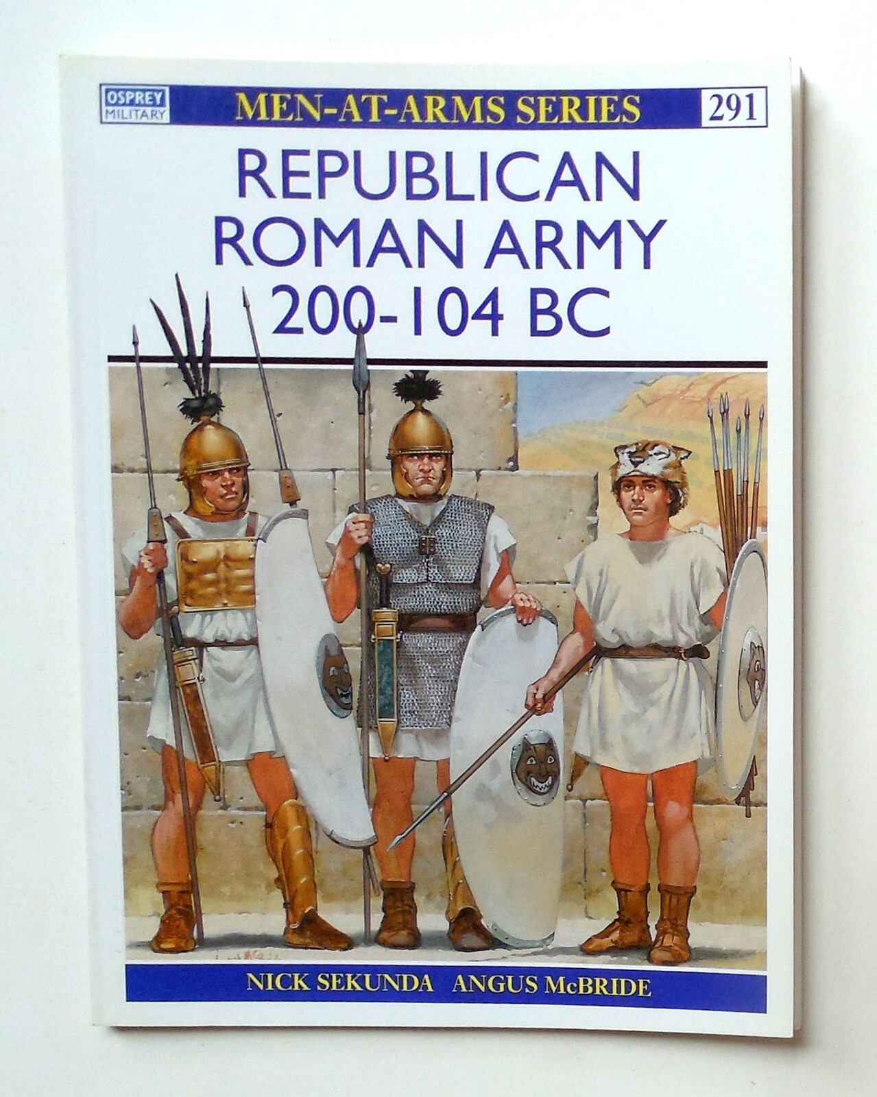 Osprey Man at Arms “Republican Roman Army 200-104 B.C.” Book No. 291