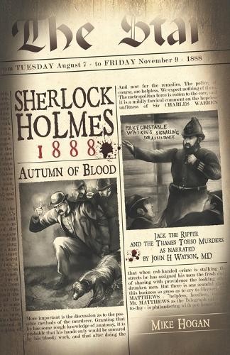 Mike Hogan Sherlock Holmes – 1888 Autumn of Blood (Paperback)