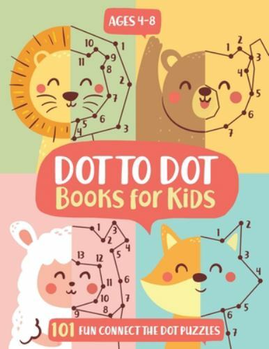 Dot To Dot Books For Kids Ages 4-8 101 Fun Connect The Dots Books for Kids Ag…