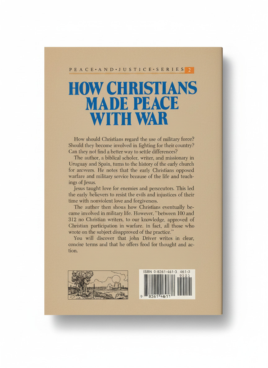 How Christians Made Peace With War John Driver 1988 Herald Press Pacifism PB Rar