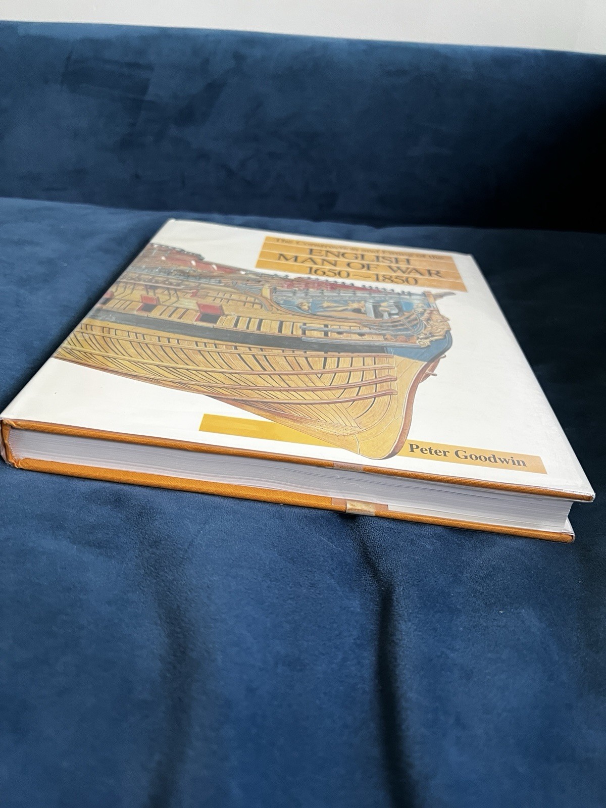 Construction and Fitting of the English Man-of-War 1650-1850 by Peter Goodwin