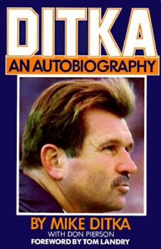Ditka: An Autobiography – Hardcover By Ditka, Mike – GOOD