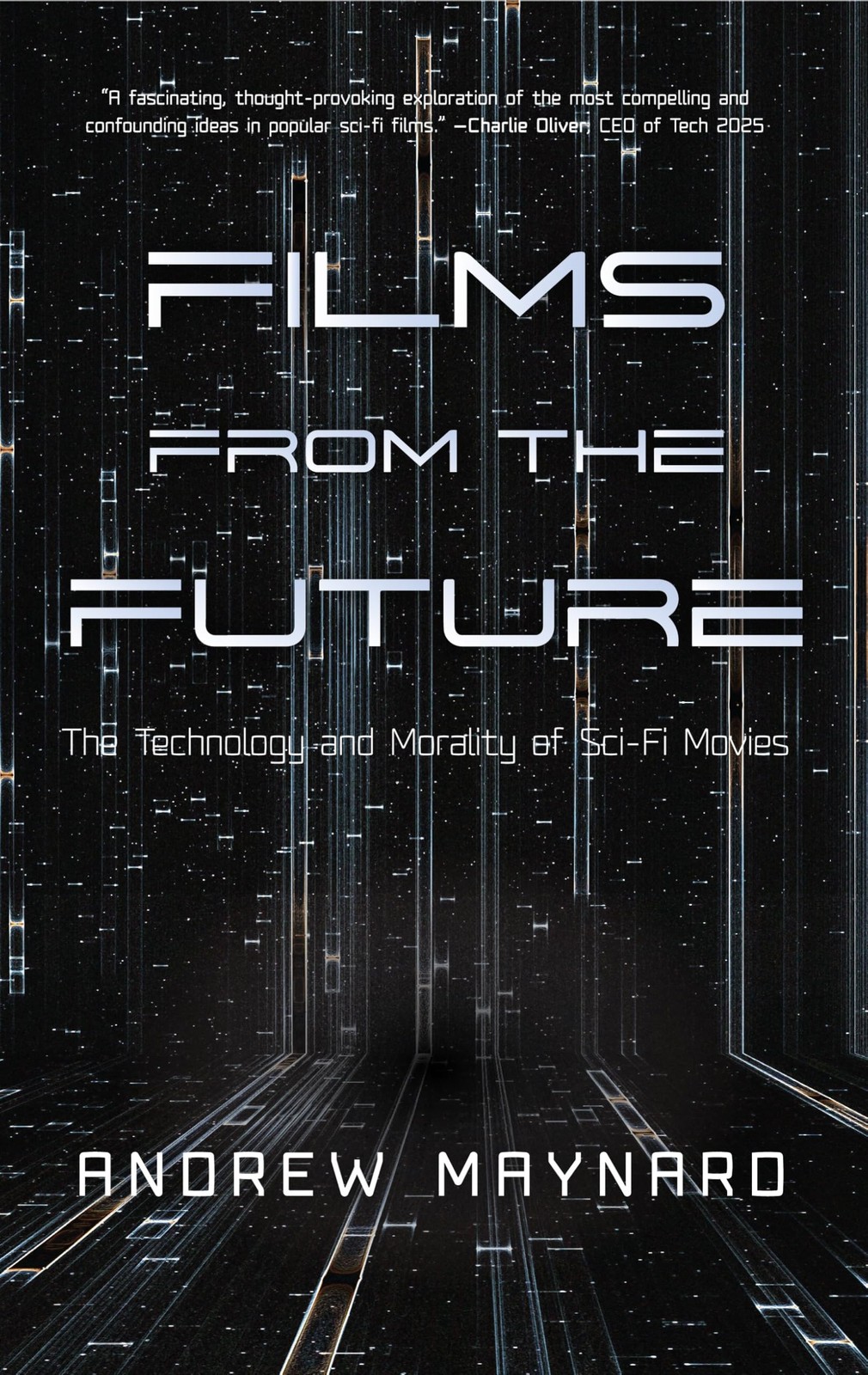 Films from the Future: The Technology and Morality of Sci-Fi Movies (Analyzi…