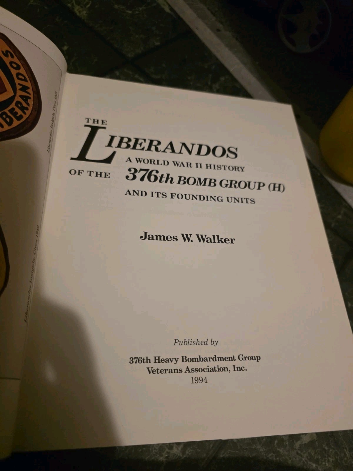 The Liberandos: A World War II History of the 376th Bomb Group Rare Hardback