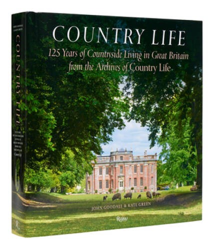 Country Life: 125 Years of Countryside Living in Great Britain from – VERY GOOD
