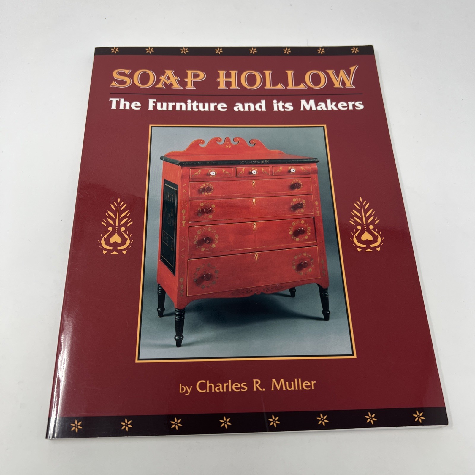 Soap Hollow: The Furniture and its Makers by Charles R Muller SIGNED By Author