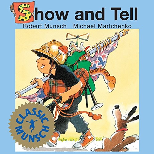 Show and Tell (Classic Munsch) – Paperback By Robert N. Munsch – VERY GOOD
