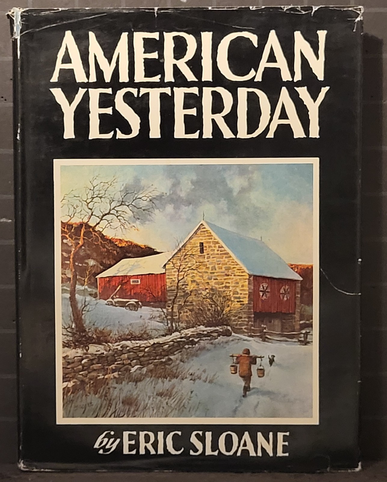 AMERICA YESTERDAY : by Eric Sloane 1956 Hardcover 3368