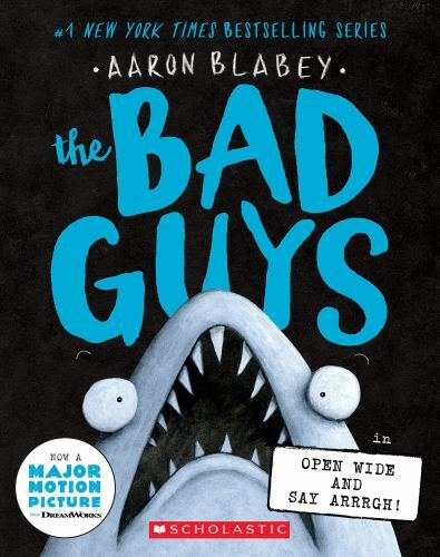 The Bad Guys in Open Wide and Say Arrrgh!; – 1338813188, paperback, Aaron Blabey