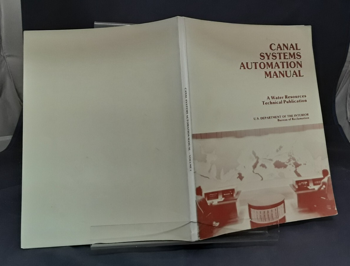 Canal Systems Automation Manual Vol. 1 Dept Of The Interior 1991 SB VG 250530