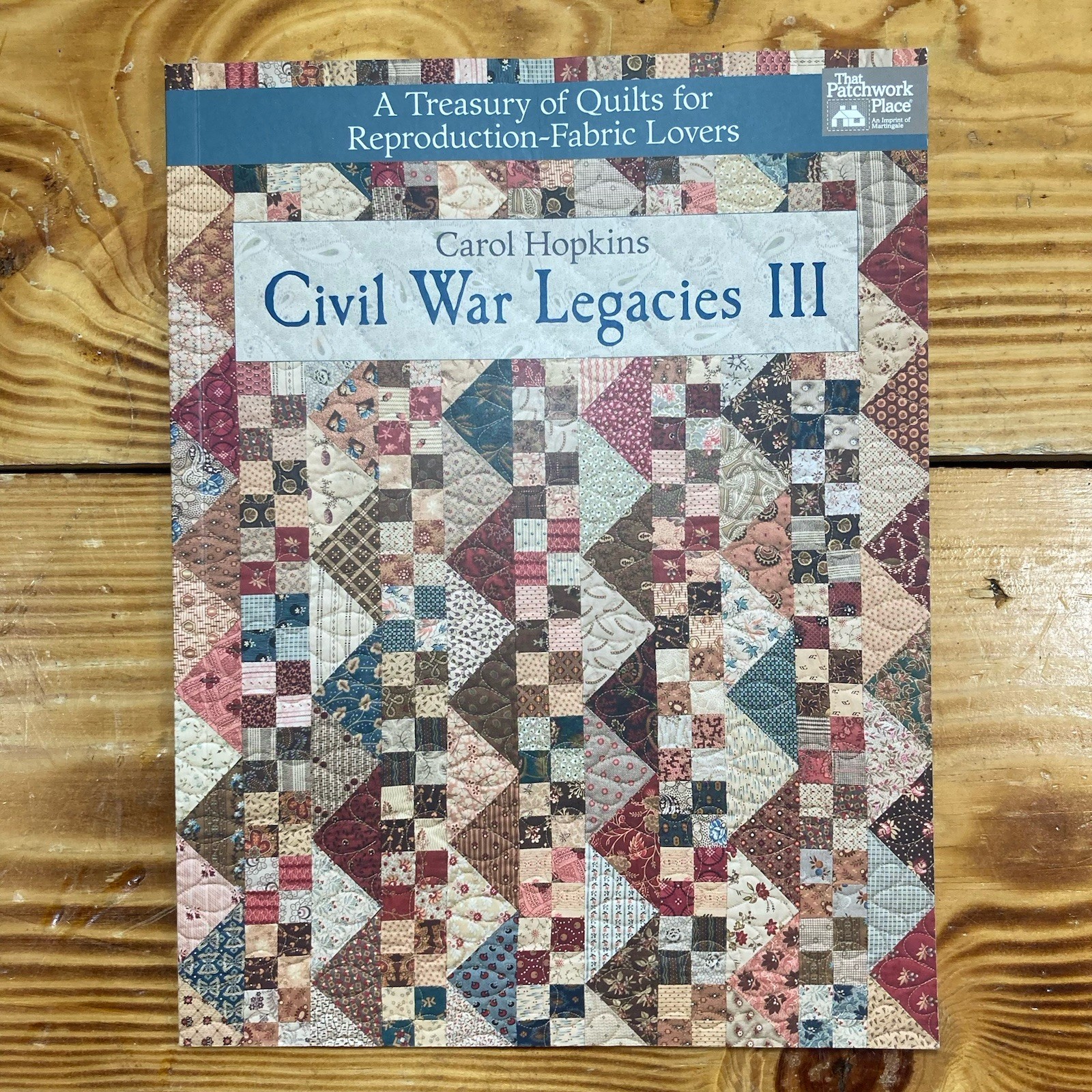 Civil War Legacies III 3: A Treasury of Quilts for Reproduction Quilting