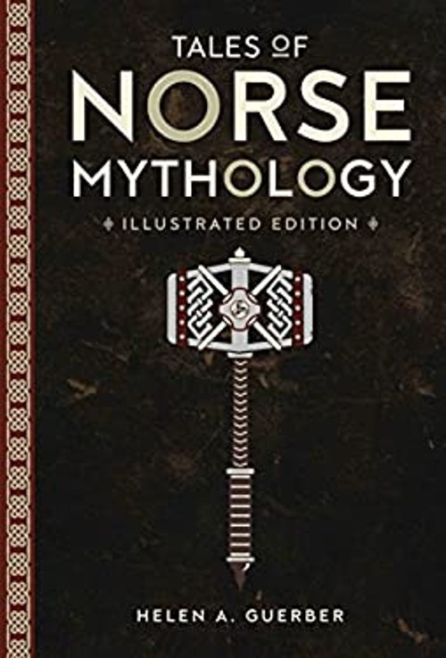Tales of Norse Mythology: Illustrated Edition Hardcover H. A. Gue