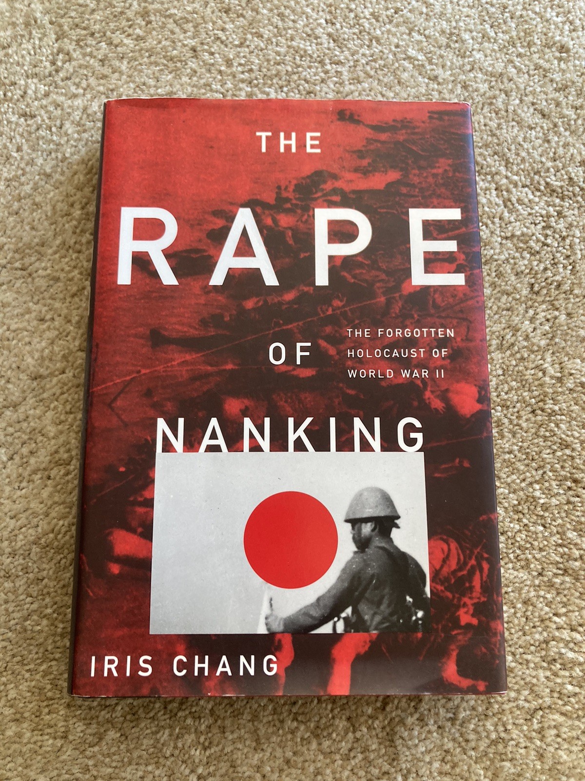 The Rape of Nanking – Iris Chang – 1st Edition Hardcover BasicBooks 1997 NICE!!