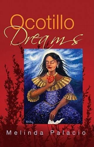 Ocotillo Dreams – Paperback By Palacio, Melinda – VERY GOOD