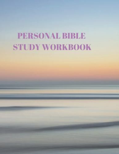 Personal Bible Study Workbook: 116 Pages Formated for Scripture and Study! by…