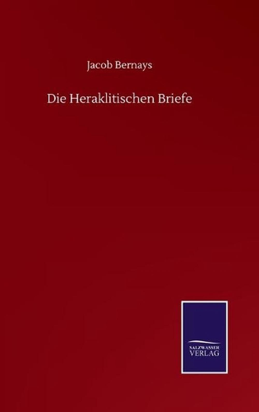 Die Heraklitischen Briefe by Jacob Bernays (German) Hardcover Book