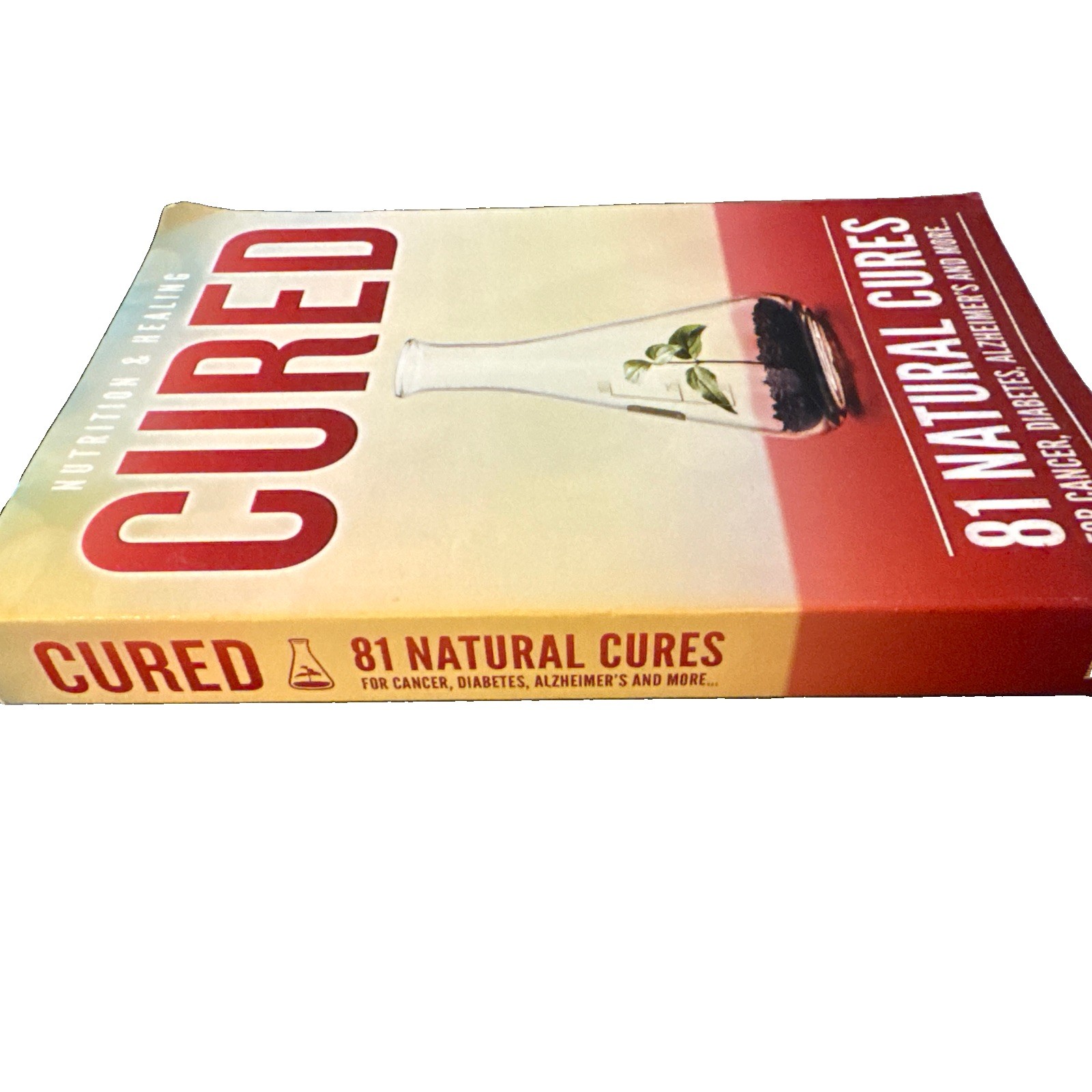 Cured: 81 Natural Cures for Cancer, Diabetes, Alzheimer’s and More