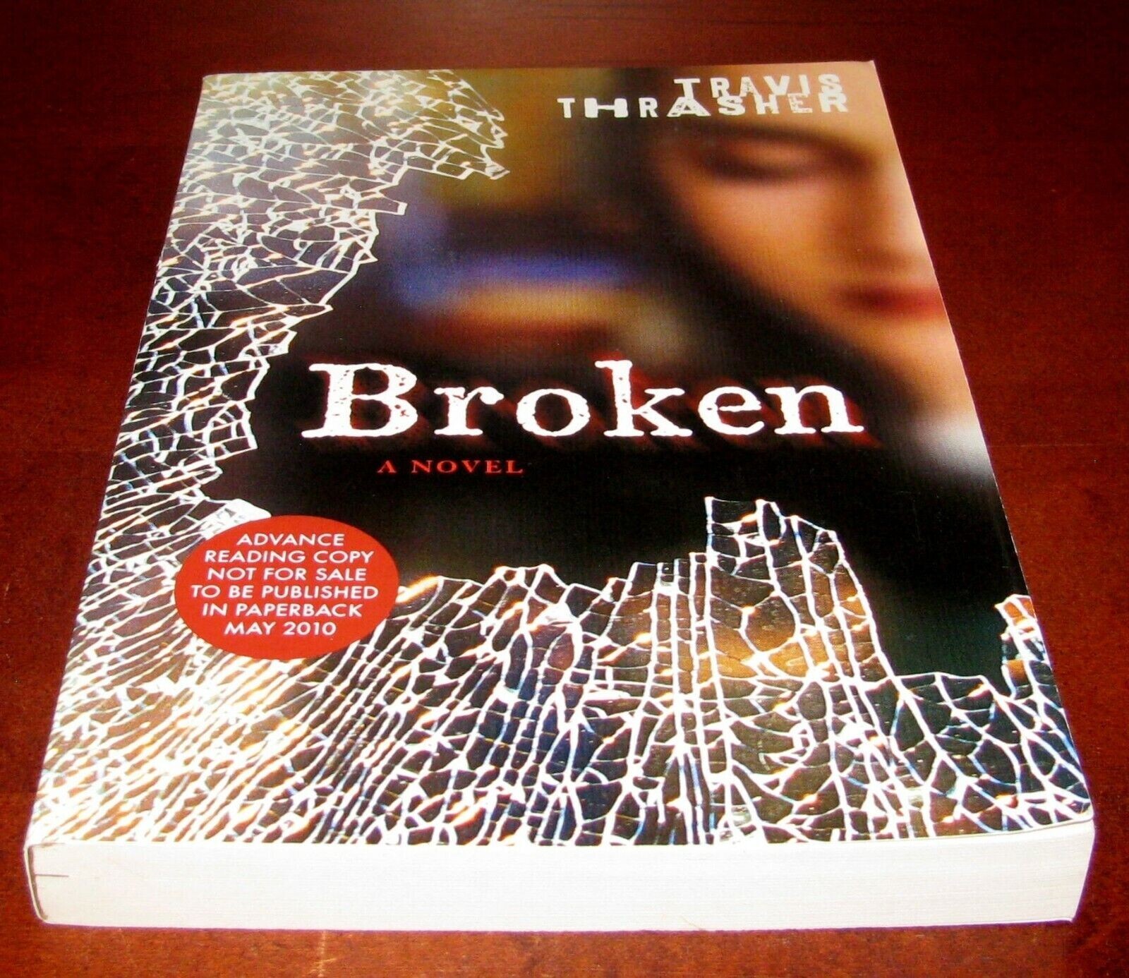 Broken Travis Thrasher ARC Advance Reading Copy Center Street Hachette 2010 Chri