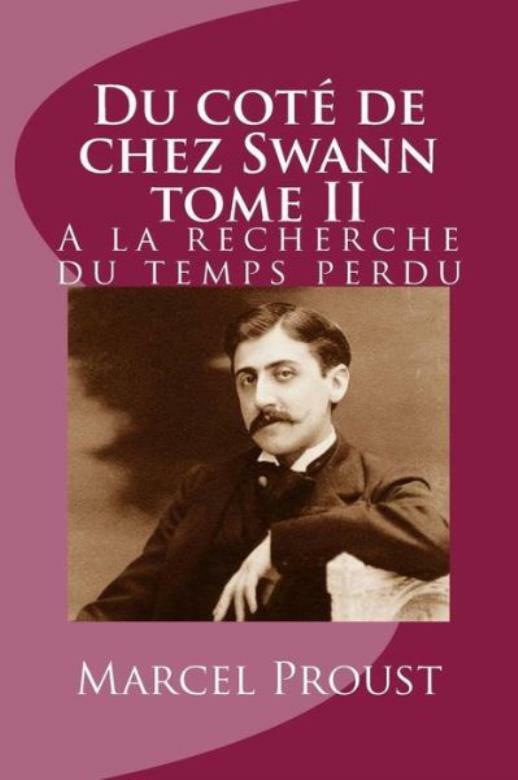 Du Cote De Chez Swann Tome Ii: A La Recherche Du Temps Perdu