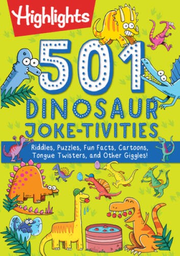 501 Dinosaur Joke-tivities: Riddles, Puzzles, Fun Facts, Cartoons, T – VERY GOOD