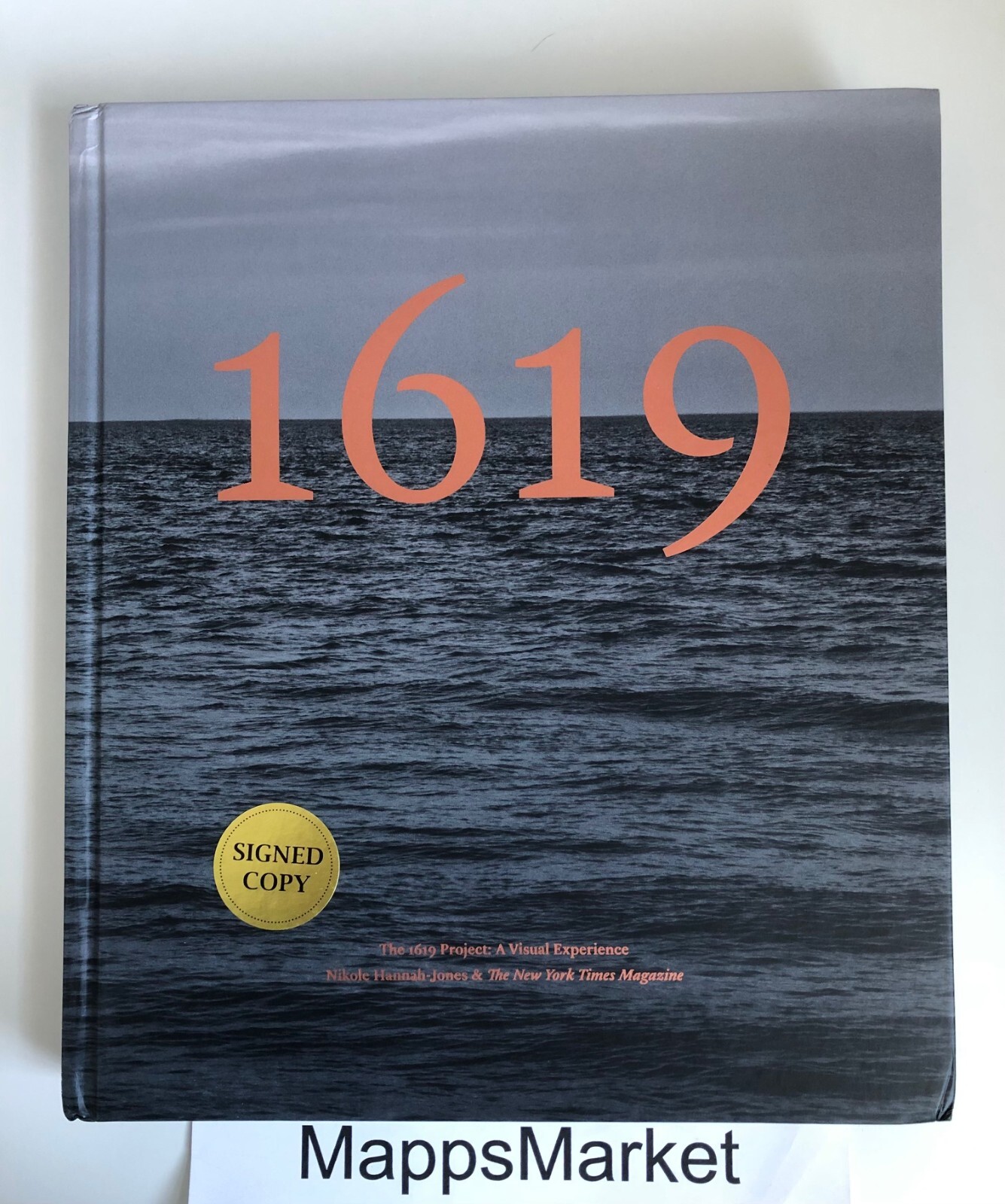 SIGNED The 1619 Project: A Visual Experience by Nikole Hannah Jones 1st/1st HC