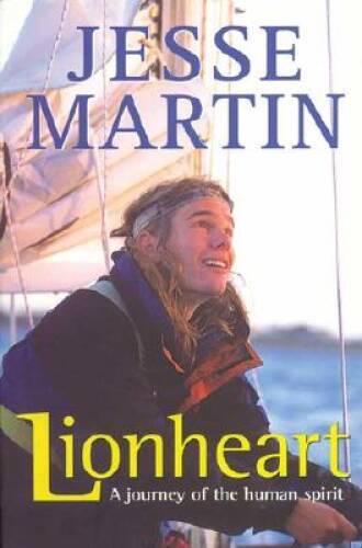 Lionheart: A Journey of the Human Spirit – Paperback By Martin, Jesse – GOOD