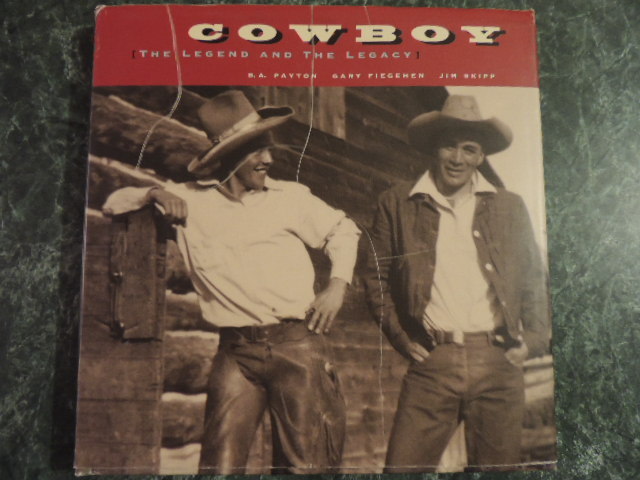 COWBOY – The Legend and the Legacy by Payton, etc. HBwDJ, 2000, 105 pages, EXC