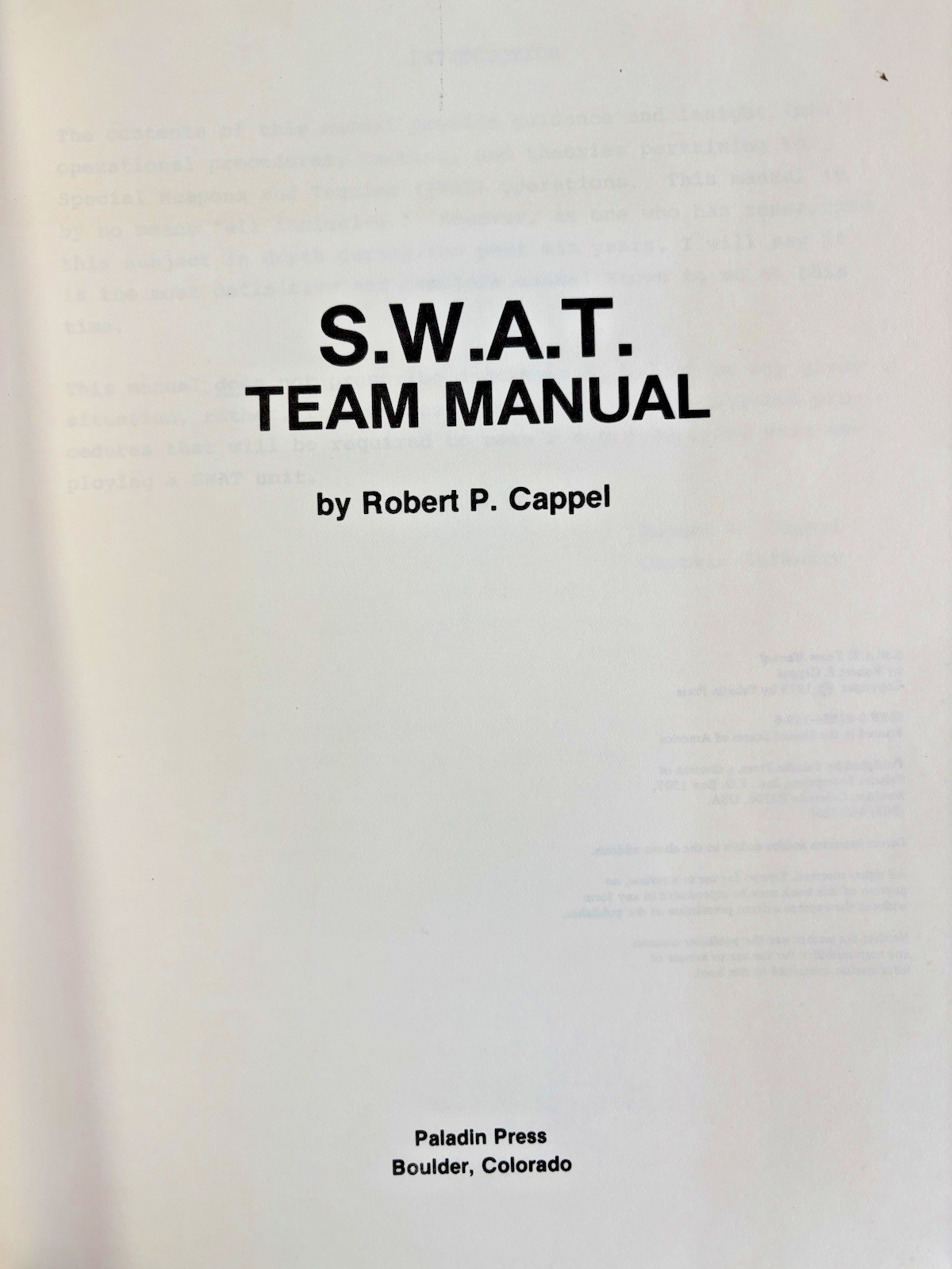 SWAT TEAM MANUAL FM-1698 by ROBERT P. CHAPPEL PALADIN PRESS 1979