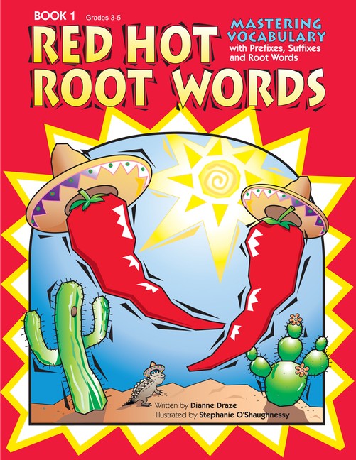 Red Hot Root Words Book 1: Mastering Vocabulary With Prefixe…