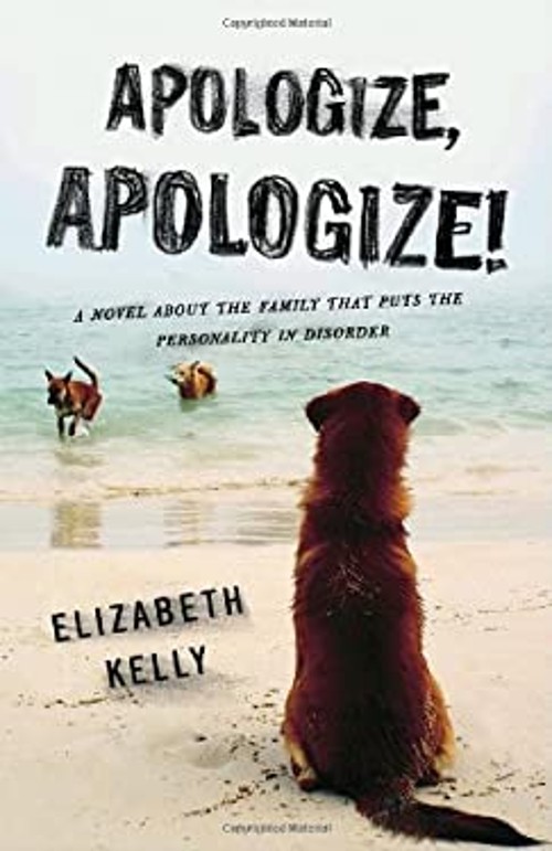 Apologize, Apologize! Hardcover Elizabeth Kelly